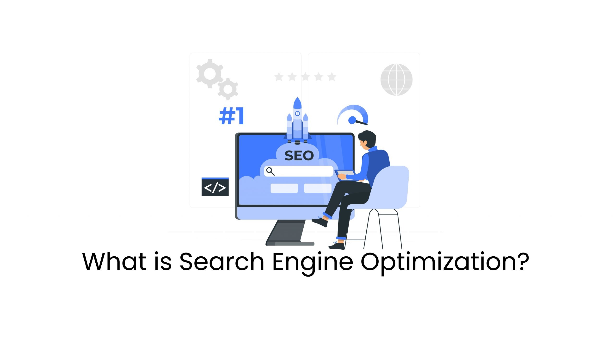 What is Search Engine Optimization